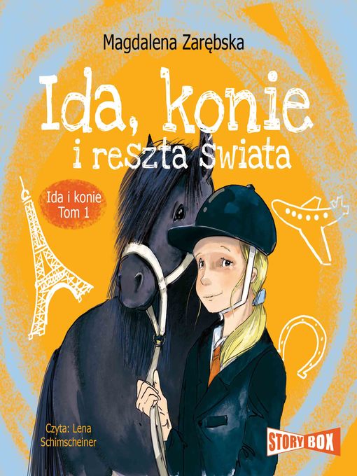 Title details for Ida i konie. Tom 1. Ida, konie i reszta świata by Magdalena Zarębska - Available